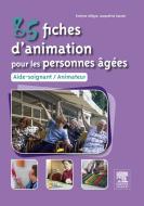 Ebook 85 fiches d'animation pour les personnes âgées di Jacqueline Gassier, Evelyne Allègre edito da Elsevier Masson