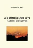 Ebook Le chemin de l&apos;arbre de vie di Serge Eymond Laritaz edito da Books on Demand