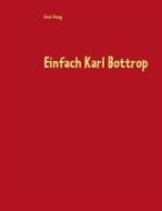 Ebook Einfach Karl Bottrop di Knut Stang edito da Books on Demand