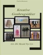 Ebook Kreative Genbrugsidéer di Charlotte Rasmussen edito da Books on Demand