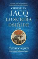 Ebook Lo scriba di Osiride. Il grande segreto di Christian Jacq edito da Tre60