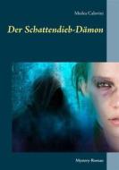 Ebook Der Schattendieb-Dämon di Medea Calovini edito da Books on Demand