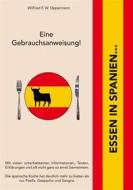 Ebook Essen in Spanien... di Wilfried F. W. Oppermann edito da Books on Demand