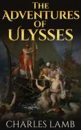 Ebook The Adventures of Ulysses - illustrated di Charles Lamb edito da anna ruggieri