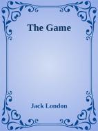 Ebook The Game di Jack London edito da Jack London