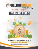 Ebook Million Dollar Mindset di Laura Maya edito da Publisher s21598
