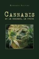 Ebook Cannabis: se la conosci, la eviti di Roberto Salvini edito da Youcanprint