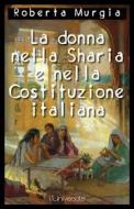 Ebook La donna nella Sharia e nella Costituzione italiana di Roberta Murgia edito da Publisher s20109