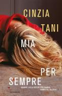 Ebook Mia per sempre di Tani Cinzia edito da Mondadori