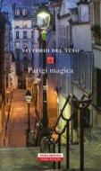Ebook Parigi magica di Vittorio Del Tufo edito da Neri Pozza