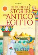 Ebook Le più belle storie dell'antico Egitto di Luisa Mattia edito da Edizioni Gribaudo