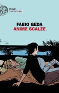 Ebook Anime scalze di Geda Fabio edito da Einaudi