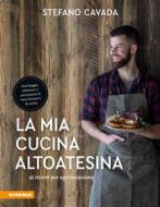 Ebook La mia cucina altoatesina di Stefano Cavada edito da Books on Demand
