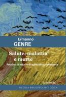 Ebook Salute, malattia e morte di Ermanno Genre edito da Claudiana