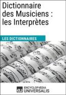 Ebook Dictionnaire des Musiciens : les Interprètes di Encyclopaedia Universalis edito da Encyclopaedia Universalis