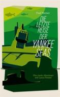 Ebook Die letzte Reise der Yankee Seas di Paul Werner edito da Books on Demand