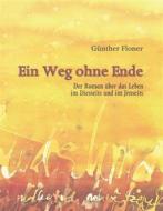 Ebook Ein Weg ohne Ende di Günther Floner edito da Books on Demand