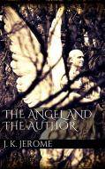 Ebook The Angel and the Author di Jerome K. Jerome edito da Simone Vannini
