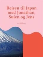 Ebook Rejsen til Japan med Jonathan, Suien og Jens di Jens Michael Høy edito da Books on Demand