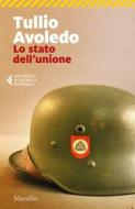 Ebook Lo stato dell'unione di Tullio Avoledo edito da Marsilio