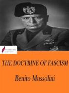 Ebook The Doctrine of Fascism di Benito Mussolini edito da Passerino