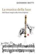 Ebook La Musica della luce di Giovanni Bietti edito da Editori Laterza