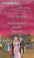 Ebook Inafferrabile preda di Mary Brendan edito da HarperCollins Italia