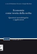 Ebook Economia come teoria della scelta di Nerozzi Sebastiano, Ricchiuti Giorgio edito da Edizioni Nerbini