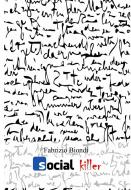 Ebook Social Killer di Biondi Fabrizio edito da ilmiolibro self publishing
