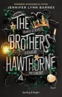 Ebook The Brothers Hawthorne di Barnes Jennifer Lynn edito da Sperling & Kupfer