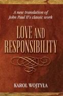 Ebook Love and Responsibility di Karol Wojty?a edito da Pauline Books and Media