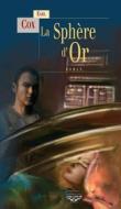 Ebook La Sphère d&apos;Or di Erle Cox edito da Terre de Brume