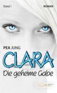 Ebook Clara di Pea Jung edito da Books on Demand