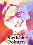 Ebook Poetische Pointen di Günter Wagner edito da Books on Demand