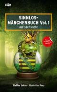 Ebook Sinnlos-Märchenbuch Vol.1 di Steffen Lukas, Maximilian Reeg edito da Books on Demand