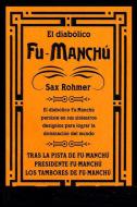 Ebook El diabólico Fu-Manchú di Sax Rohmer edito da Sax Rohmer