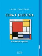 Ebook Cura e giustizia di Laura Palazzani edito da Edizioni Studium S.r.l.