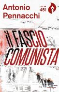 Ebook Il fasciocomunista di Pennacchi Antonio edito da Mondadori