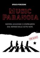 Ebook Music paranoia di Episch Porzioni edito da Il Castello