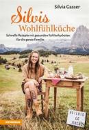 Ebook Silvis Wohlfühlküche di Silvia Gasser edito da Books on Demand