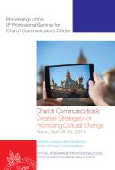 Ebook Church Communication: Creative Strategies for Promoting Cultural Change di Daniel Arasa, Cristian Mendoza, Sergio Tapia-Velasco edito da EDUSC