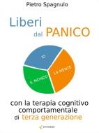 Ebook Liberi dal panico di Pietro Spagnulo edito da Ecomind