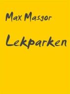 Ebook Lekparken di Max Masgor edito da Books on Demand