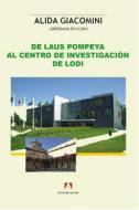 Ebook De Laus Pompeya al centro de investigaciòn de Lodi di Giacomini Alida, Rusconi Loredana edito da Armando Editore