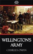 Ebook Wellington&apos;s Army di Charles Oman edito da Perennial Press