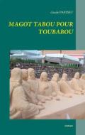 Ebook Magot tabou pour toubabou di Claude Pariset edito da Books on Demand