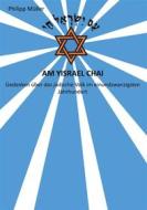 Ebook Am Yisrael Chai di Philipp Müller edito da Books on Demand