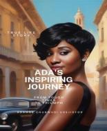 Ebook ADA&apos;S INSPIRING JOURNEY di Adanne Chukwudi Udejiofor edito da BookRix