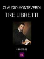 Ebook 3 Libretti di STRIGGIO BADOARO BUSENELLO edito da latorre editore