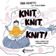 Ebook Knit knit knit! di Sara Menetti edito da Feltrinelli Comics